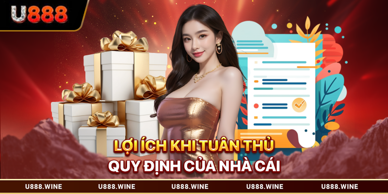 Lợi ích khi tuân thủ quy định của nhà cái